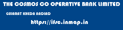 THE COSMOS CO OPERATIVE BANK LIMITED  GUJARAT KHEDA NADIAD   ifsc code